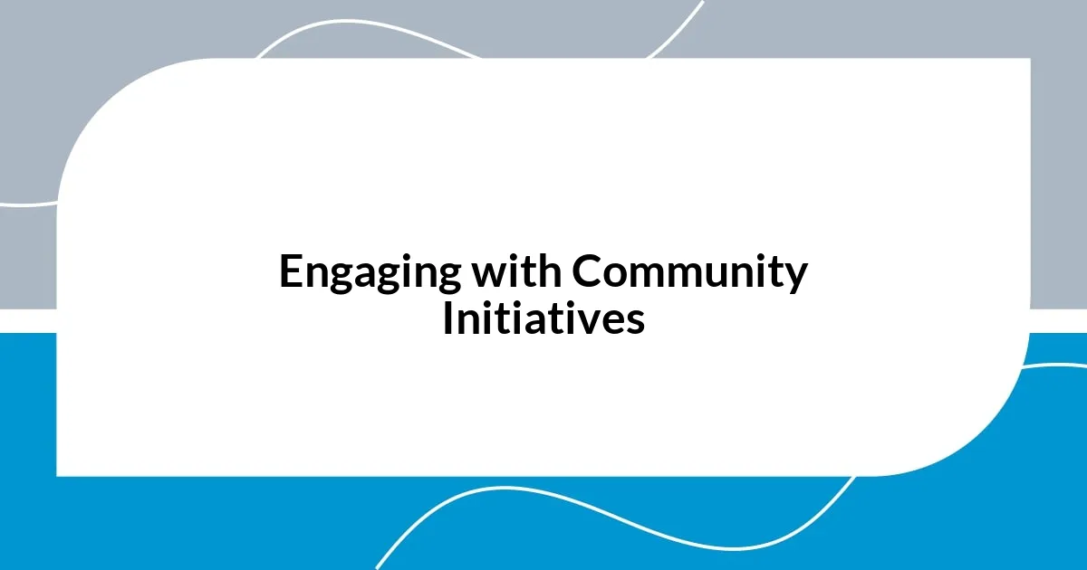 Engaging with Community Initiatives