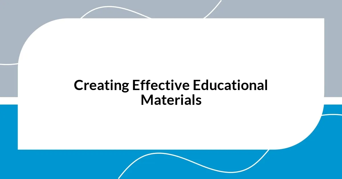 Creating Effective Educational Materials