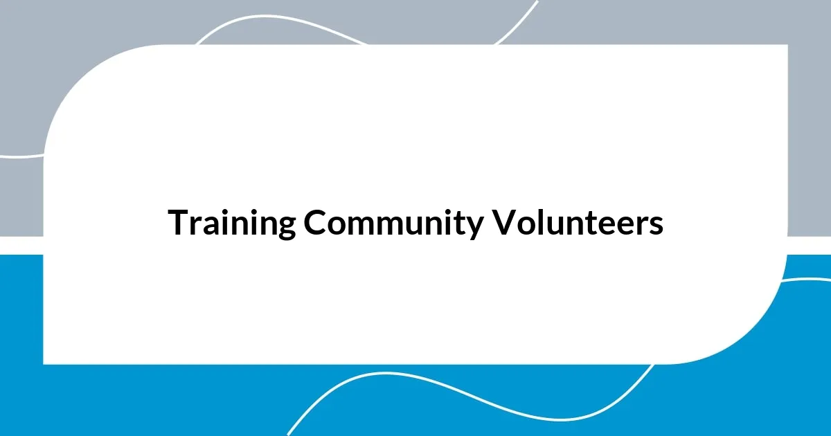 Training Community Volunteers