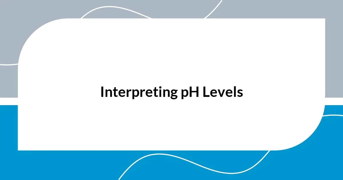 Interpreting pH Levels