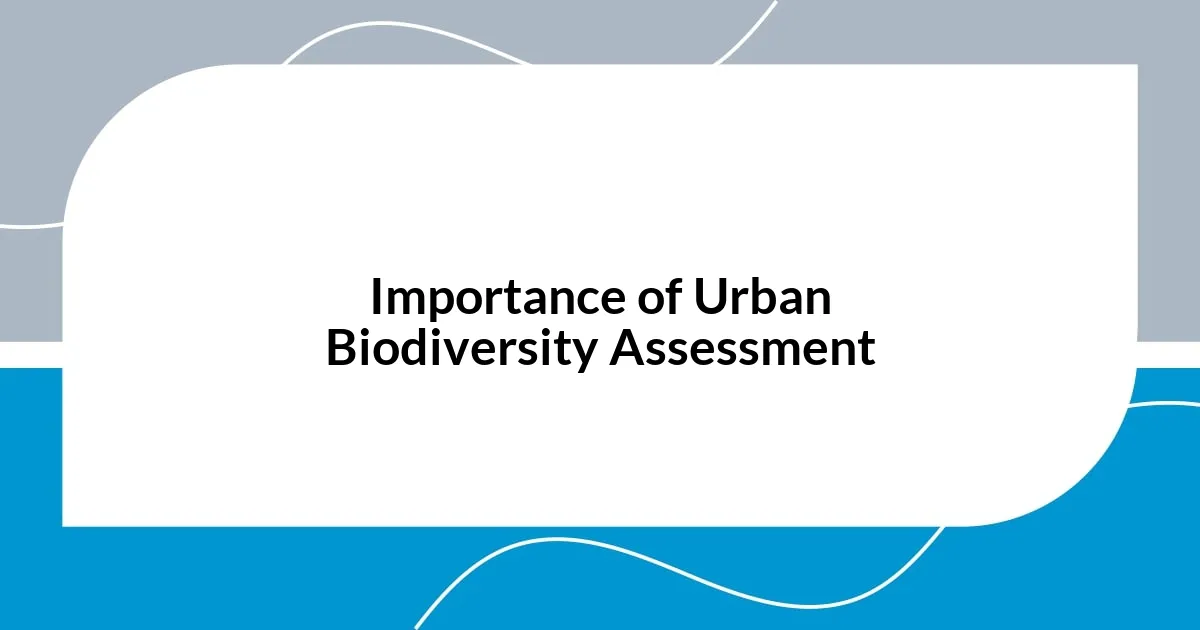 Importance of Urban Biodiversity Assessment