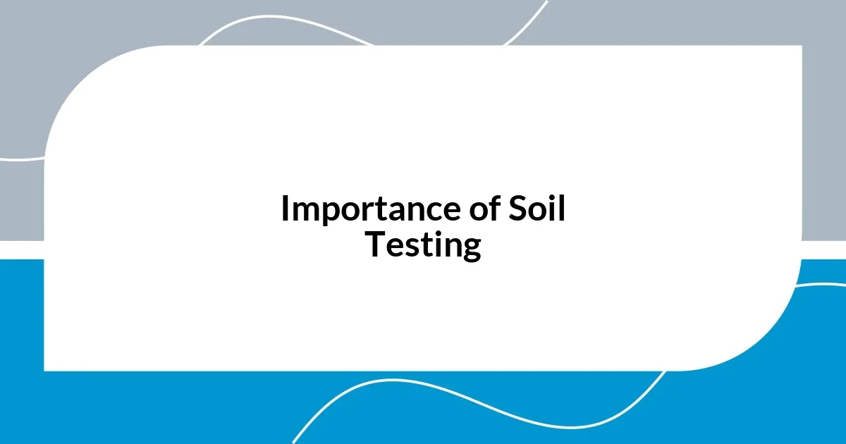 Importance of Soil Testing