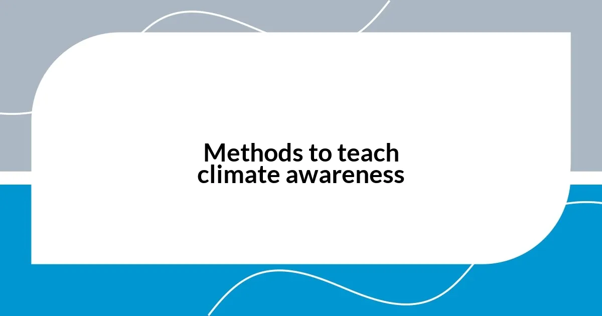 Methods to teach climate awareness