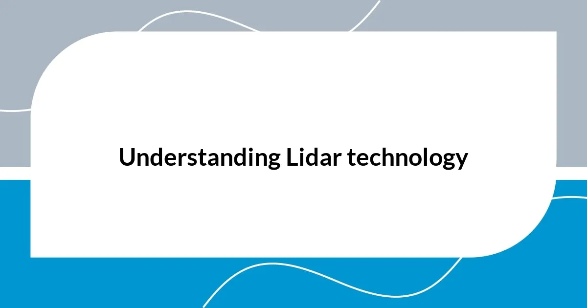 Understanding Lidar technology