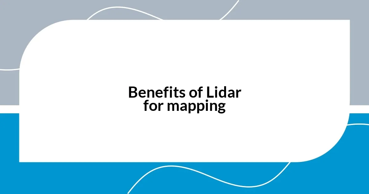 Benefits of Lidar for mapping